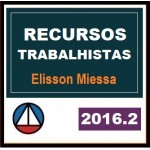 Recursos Trabalhistas - Elisson Miessa 2016.2 - - Analista TRT, TST e Magistrados, Juízes e Promotores MPT